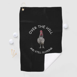 Funny Over The Hill Still Clucking Rooster Black Golf Towel