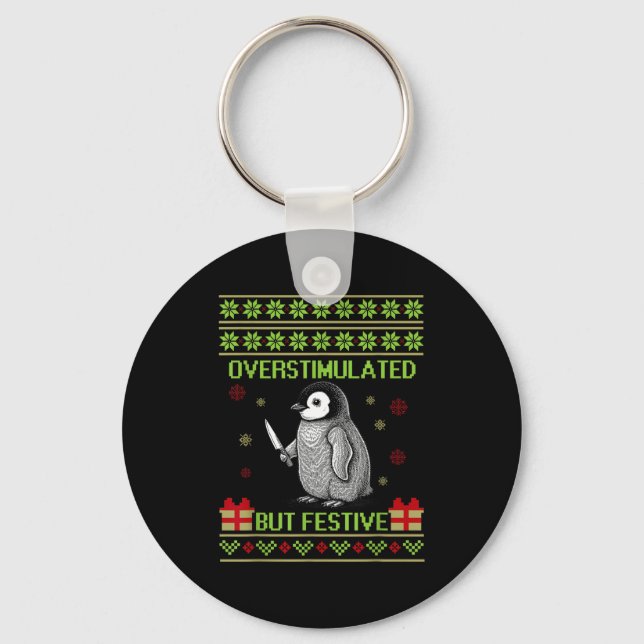 Funny Overstimulated But Festive Christmas Ugly Pe Keychain (Front)