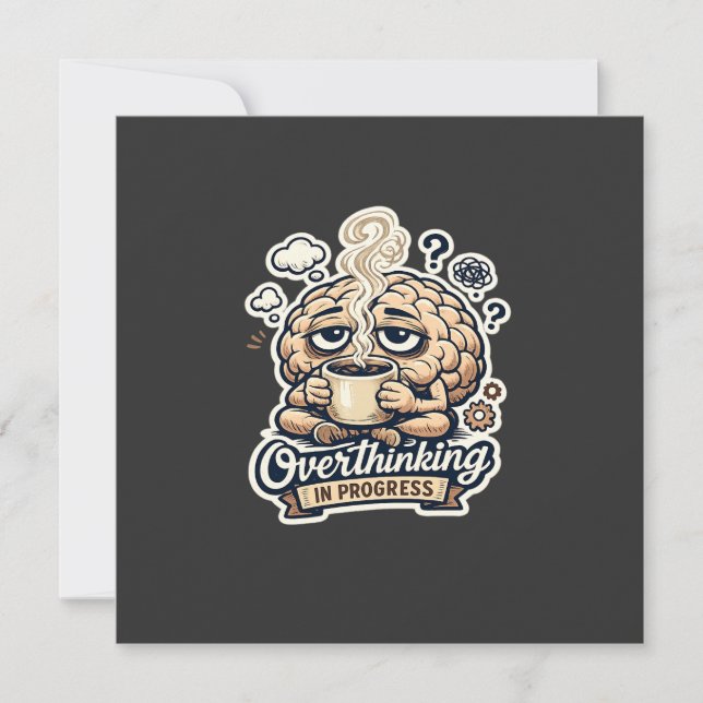 Funny Overthinking In Progress T-Shirt | Relatable Announcement (Front)