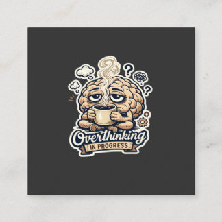 Funny Overthinking In Progress T-Shirt | Relatable Enclosure Card