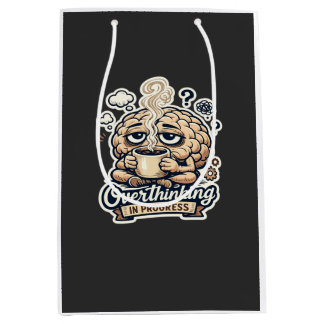 Funny Overthinking In Progress T-Shirt | Relatable Medium Gift Bag