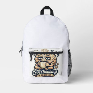 Funny Overthinking In Progress T-Shirt Relatable Printed Backpack