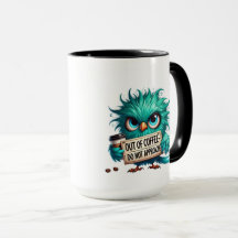 Funny Owl Coffee Mug, Out of Coffee Mug