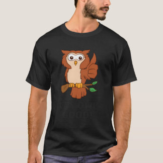 Funny Owl Puns It'S Owl Good Love Owls T-Shirt