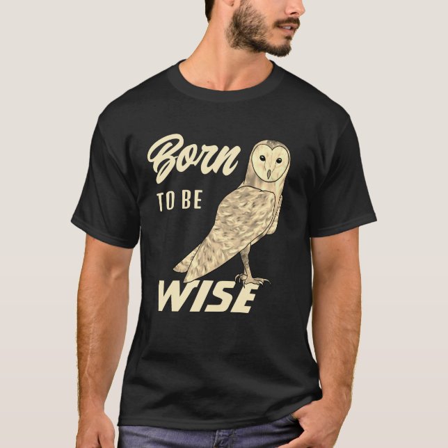 Funny Owl Quote T-Shirt (Front)