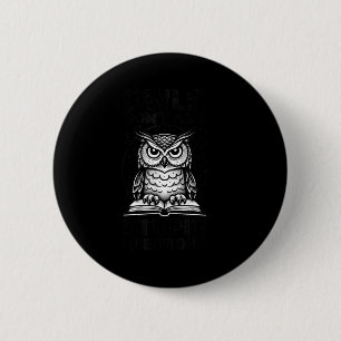 Funny owl quote wisdom humor reading lovers button