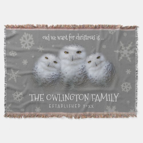 Funny Owl We Want for Christmas  Snowy Owls Throw Blanket