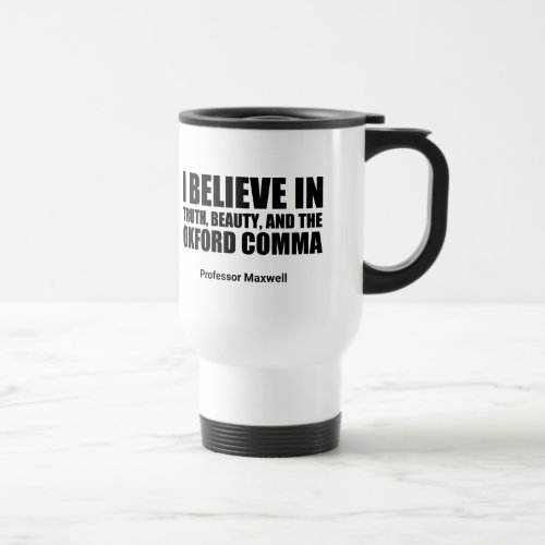 Funny Oxford Comma Grammar Humor Custom Teacher Travel Mug