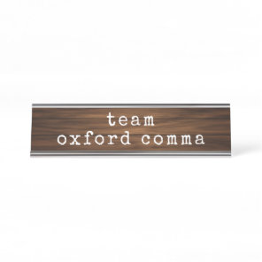 Funny Oxford Comma Grammar Teacher Gag Gift Desk Name Plate