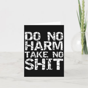 Funny Pacifist Quote Sarcastic Gift Do No Harm Tak Card