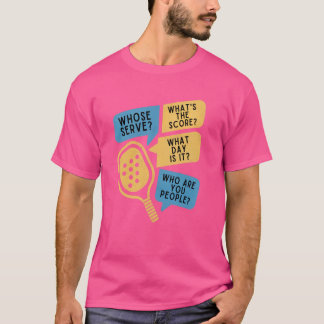 Funny Paddleball Whose Serve League Questions Pick T-Shirt
