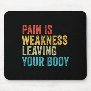 Funny Pain Is Weakness - Uni Adults  Mouse Pad