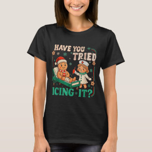 Funny Pain Scale Have You Tried Icing It Gingerbre T-Shirt