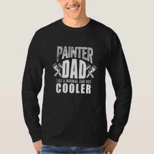 Funny Painter Art For Dad Father Artist Art Paint  T-Shirt