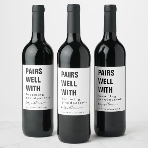 Funny Pairs Well with Becoming grandparents Wine Label