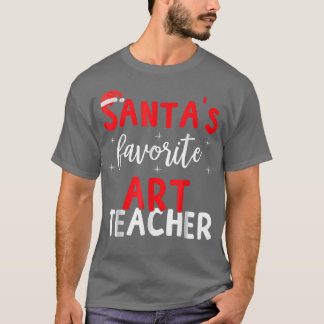 Funny Pajama Xmas Santas Favorite Art Teacher T-Shirt