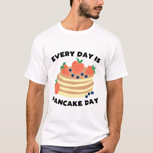 Funny pancakes slogan t_shirt