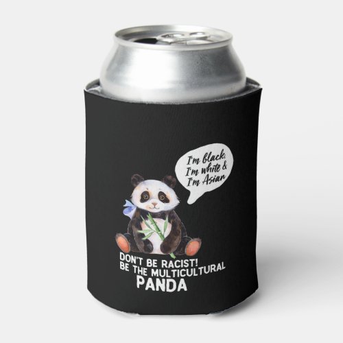 Funny Panda Against Racism Black White and Asian Can Cooler