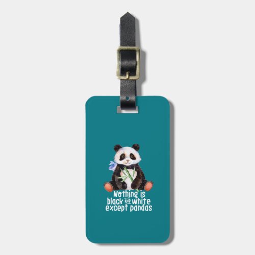 Funny Panda Animal Quote Nothing Black and White Luggage Tag