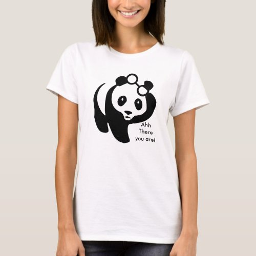 Funny Panda cartoon with glasses _ there you are T_Shirt