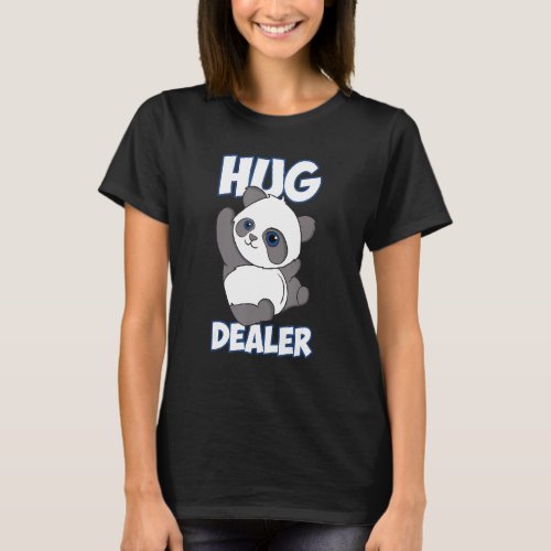 Funny Panda Hugs Hug Dealer Panda T_Shirt