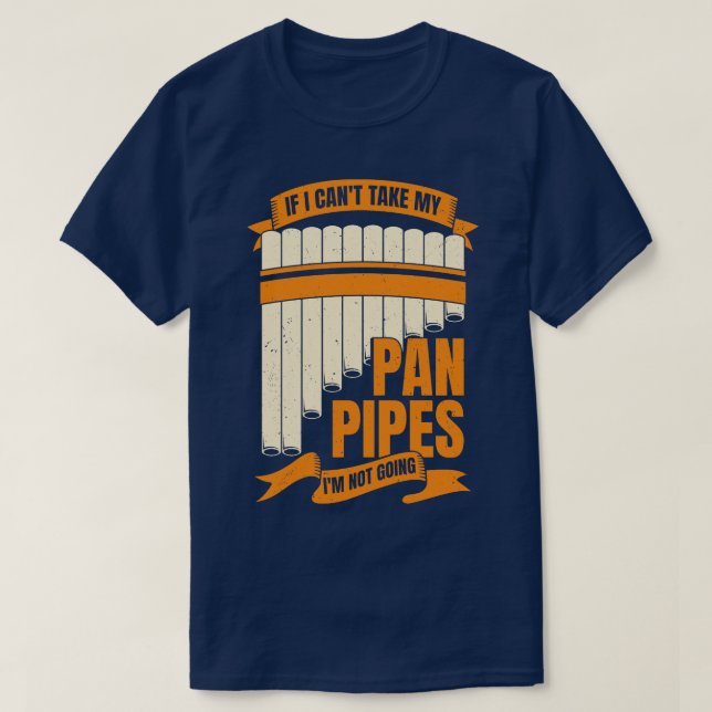 Funny Pane Pipes Flute Player Gift T-Shirt (Design Front)