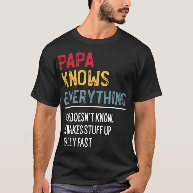 Funny Papa Knows Everything Father'S Day For Grand T-Shirt (Front)