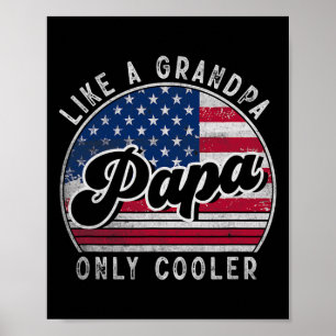 Funny Papa Like A Grandpa Only Cooler Us American Poster
