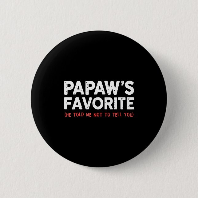 Funny Papaw's Favorite Granhild I'm Papaw's Favori Button (Front)
