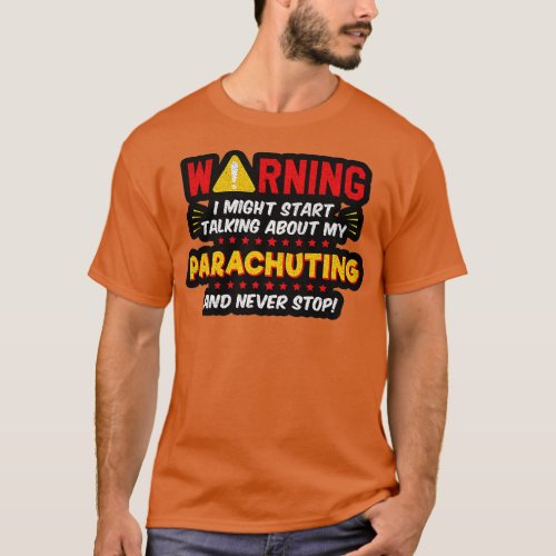 Funny Parachuting Skydiving Parachutist Joke     1 T_Shirt