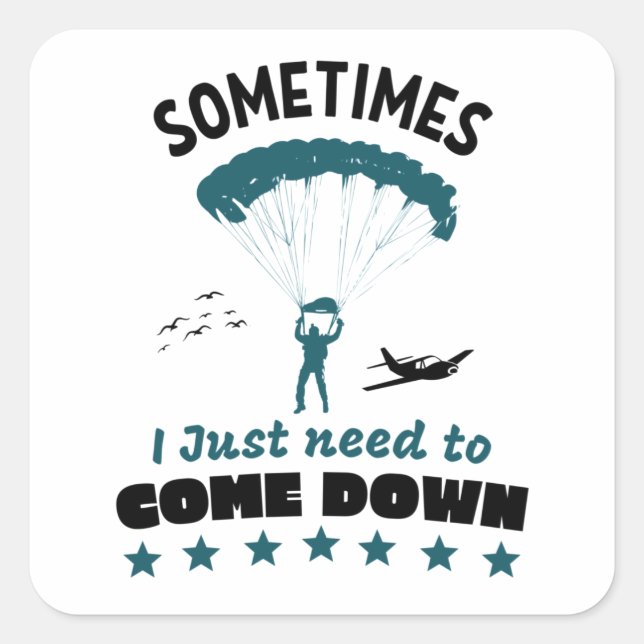 Funny Parachutist Come Down Skydive Square Sticker (Front)