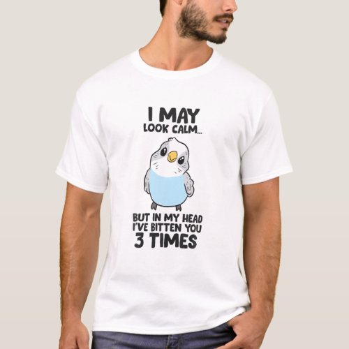 Funny Parakeet In My Head Ive Bitten You 3 Times T_Shirt