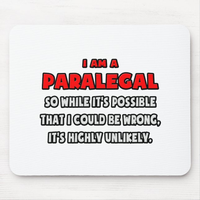 Funny Paralegal .. Highly Unlikely Mouse Pad (Front)