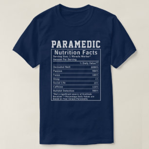 Funny Paramedic Nutrition Facts emergency workers T-Shirt