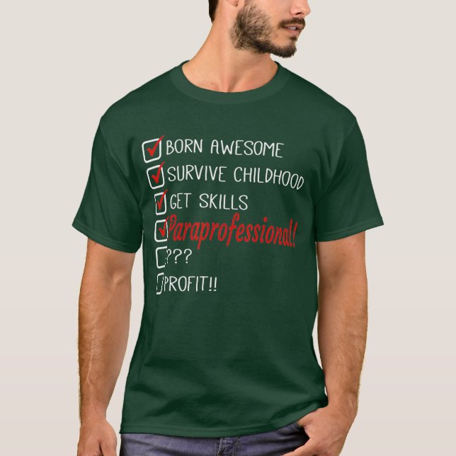 Funny Paraprofessional  Humor Joke T-Shirt (Front)