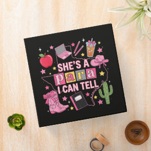 Funny Paraprofessional - She's A Para I Can Tell 3 Ring Binder