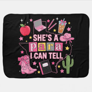 Funny Paraprofessional - She's A Para I Can Tell Baby Blanket