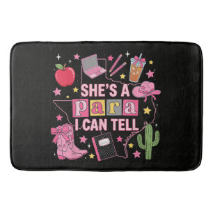 Funny Paraprofessional - She's A Para I Can Tell Bath Mat