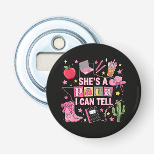 Funny Paraprofessional - She's A Para I Can Tell Bottle Opener