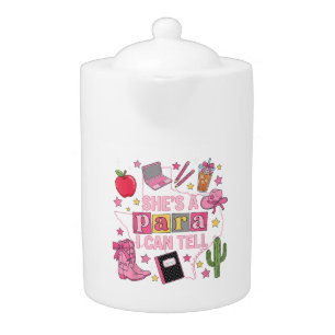 Funny Paraprofessional - She's A Para I Can Tell Teapot