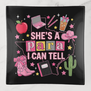 Funny Paraprofessional - She's A Para I Can Tell Trinket Tray