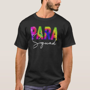 Funny Paraprofessional Squad Teacher Tie Dye Back T-Shirt