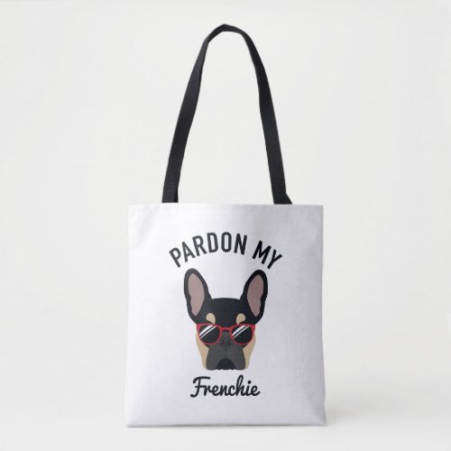Funny Pardon my Frenchie Black Tan French Bulldog Tote Bag