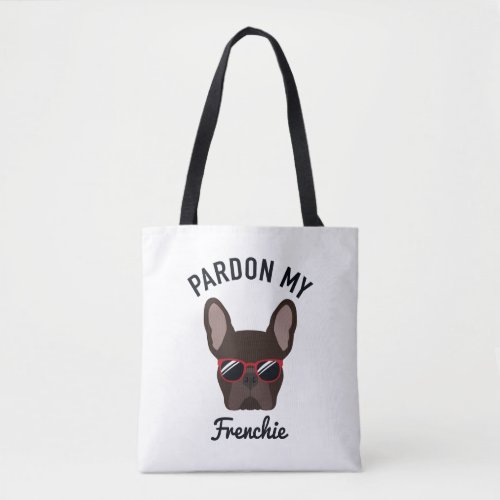 Funny Pardon my Frenchie Brown French Bulldog Tote Bag