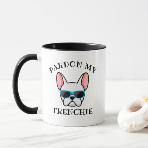 Funny Pardon my Frenchie White French Bulldog Mug