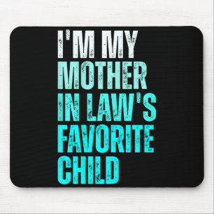 Funny Parent Men Women I'm My Mother In Law's Favo Mouse Pad