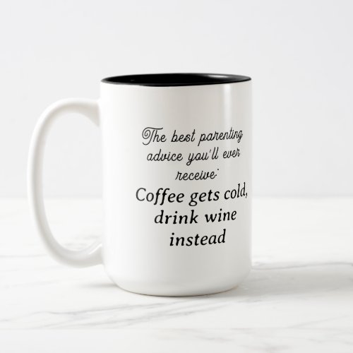 Funny Parenting Advice  Two_Tone Coffee Mug