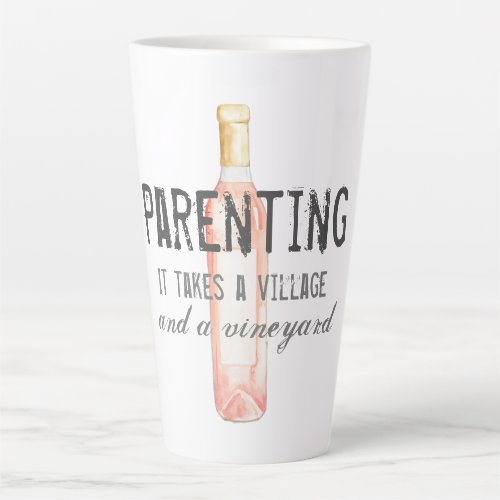 Funny Parenting Village and Vineyard Quote Latte Mug