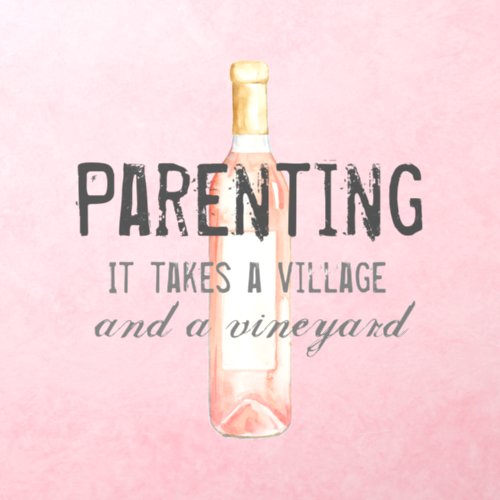 Funny Parenting Village and Vineyard Quote  Wall Decal