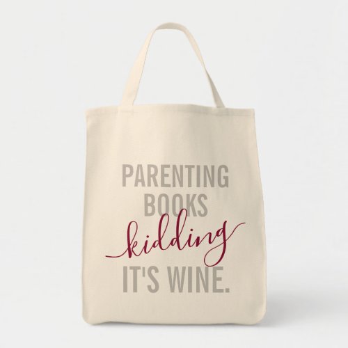 Funny Parenting vs Wine Quote Grocery Tote Bag